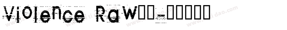 Violence Raw字体字体转换